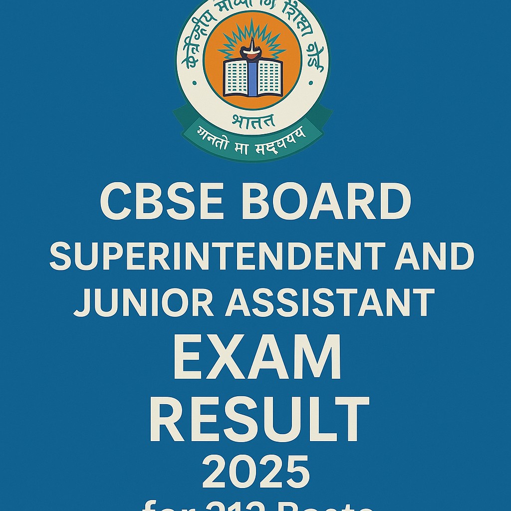 Read more about the article CBSE Board Superintendent and Junior Assistant Exam Result 2025 for 212 Post